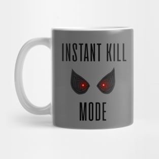 Instant Kill Mode Mug